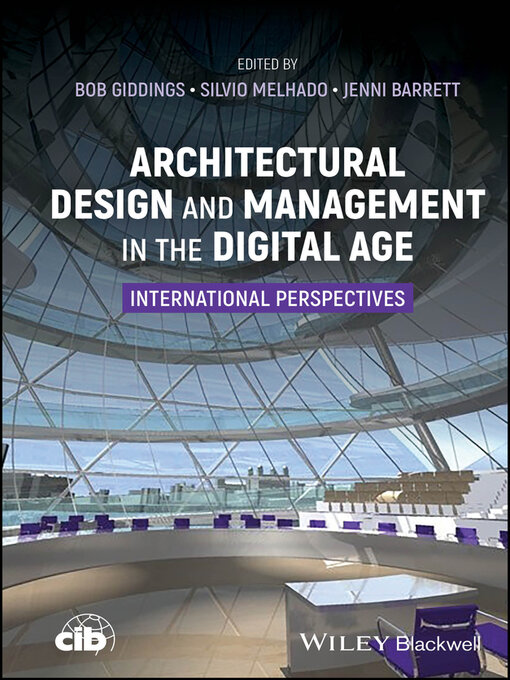 Title details for Architectural Design and Management in the Digital Age by Bob Giddings - Available